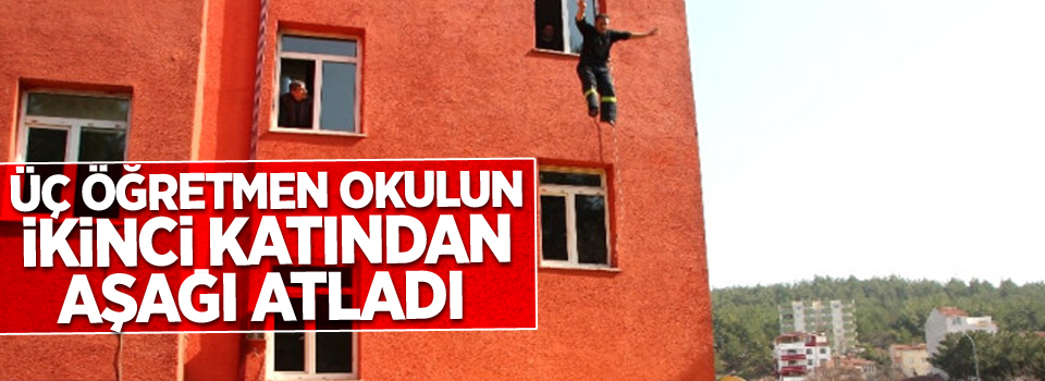 Üç Öğretmen Okulun İkinci Katından Aşağı Atladı