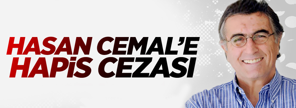 Hasan Cemal'e hapis cezası