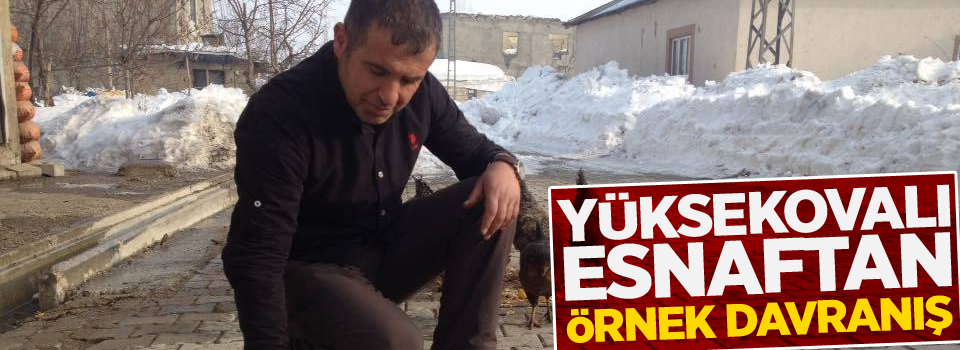 Yüksekovalı esnaftan örnek davranış!