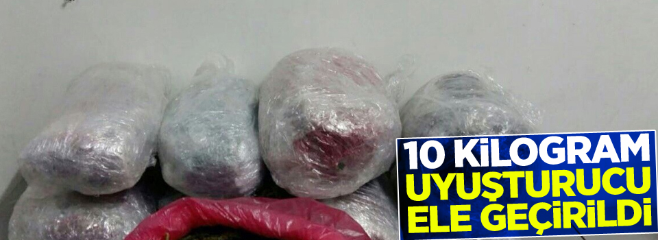 10 kilogram uyuşturucu madde ele geçirildi
