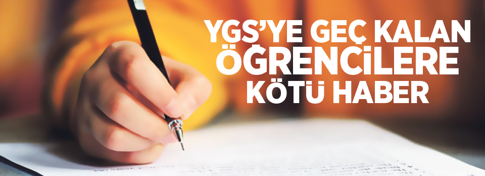 ÖSYM'den, Pazar Günü Yapılan YGS'ye Geç Gelen Öğrencilere Kötü Haber