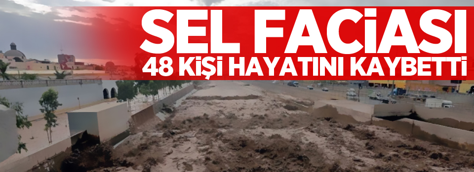 Sel faciası: 48 ölü