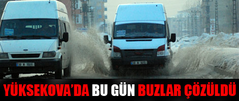 Yüksekova'da Buzlar Çözüldü