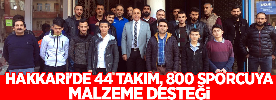 Hakkari'de 44 takım, 800 sporcuya malzeme desteği