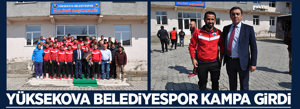 Yüksekova Belediyespor Diyarbakır'da Kampa Girdi