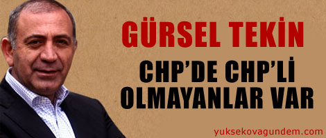 'CHP'de CHP'li olmayanlar var'