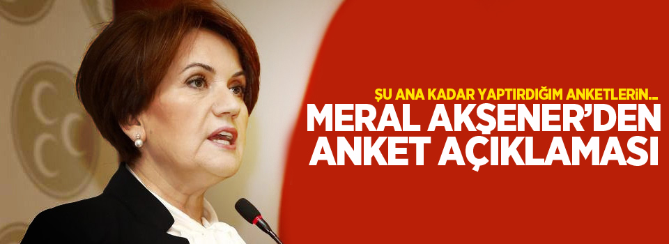 Akşener'den anket açıklaması