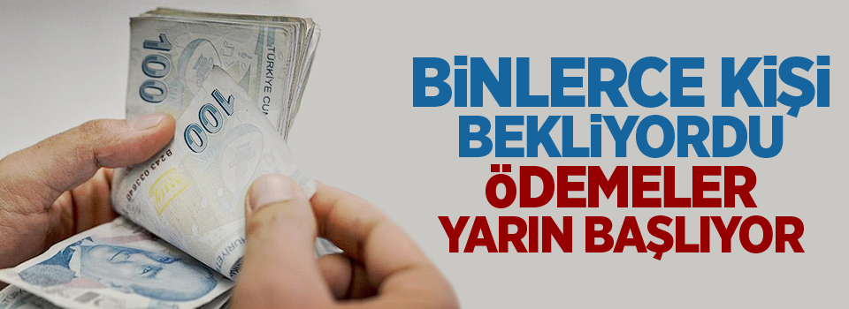 Beklenen maaş ödemeleri yarın başlıyor