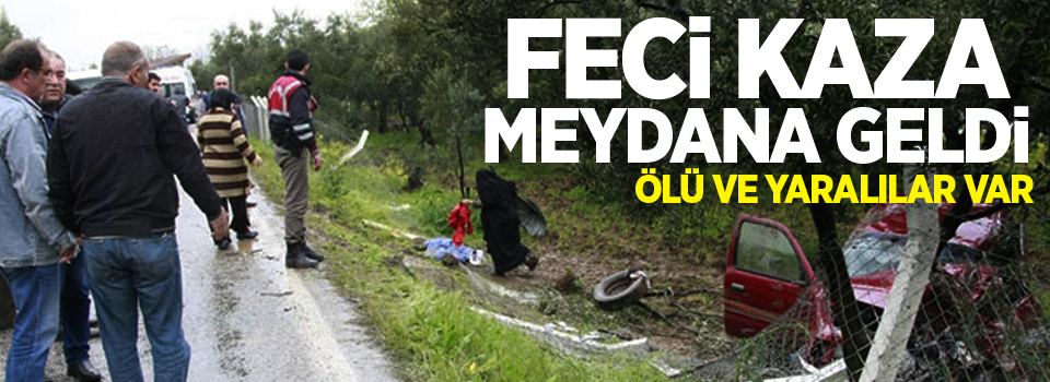 Feci kaza meydana geldi!