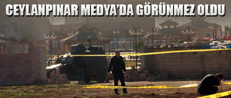 Ceylanpınar medyada görünmez oldu