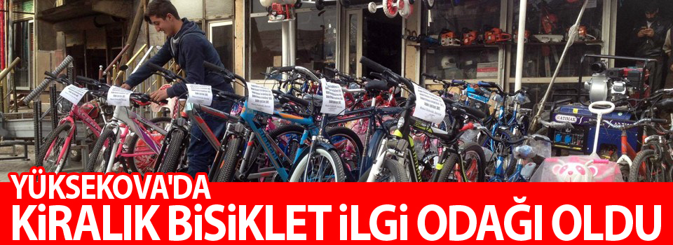 Yüksekova'da kiralık bisiklet ilgi odağı oldu