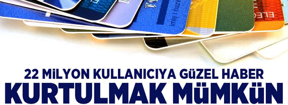 22 Milyon kullanıcıya güzel haber! Kurtulmak mümkün