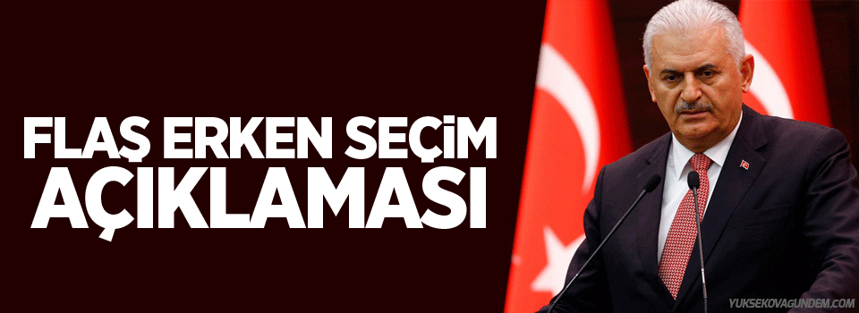 Yıldırım'dan erken seçim açıklaması