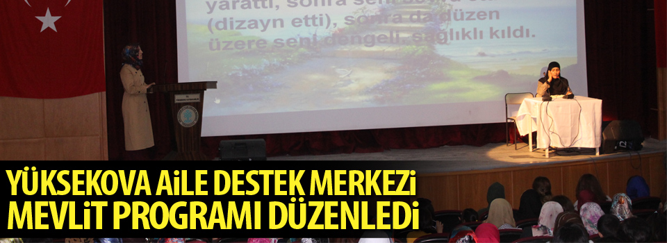 Yüksekova aile destek merkezi mevlid programı düzenledi