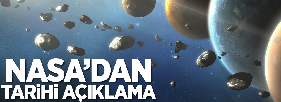 NASA'dan tarihi açıklama