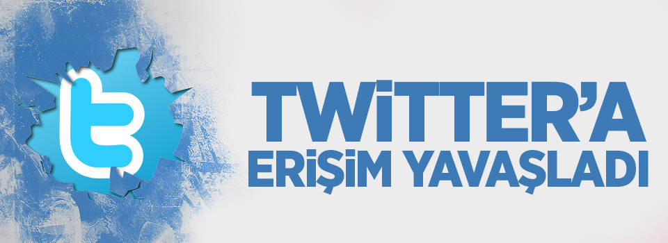 Twitter'a erişimde yavaşlama