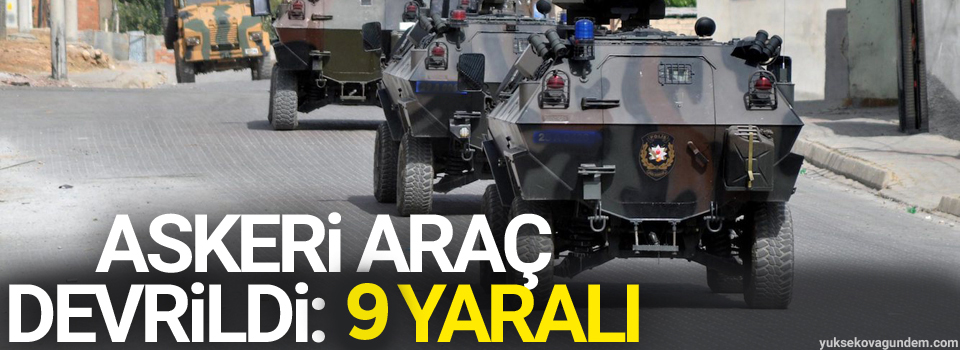 Cizre’de askeri araç devrildi: 9 yaralı