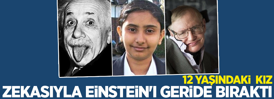 12 Yaşındaki  Kız Zekasıyla Einstein'ı Geride Bıraktı