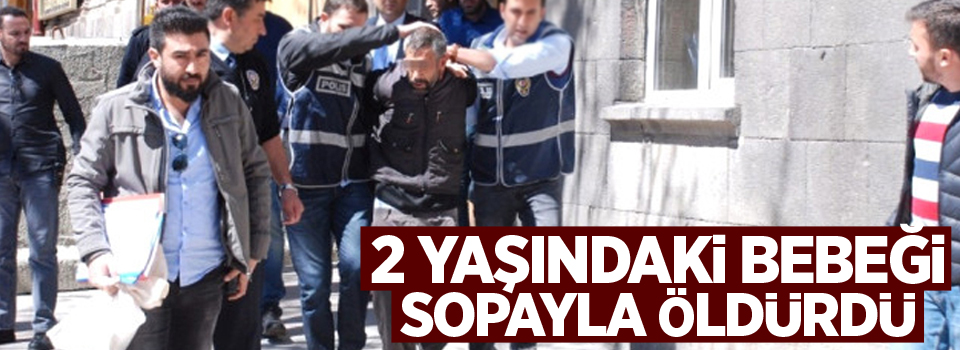 Beşikte Uyuyan Baldızının 2 Yaşındaki Bebeğini Sopayla Vurarak Öldürdü