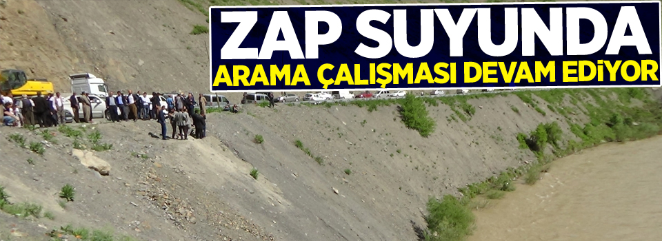 Zap suyunda arama çalışması devam ediyor