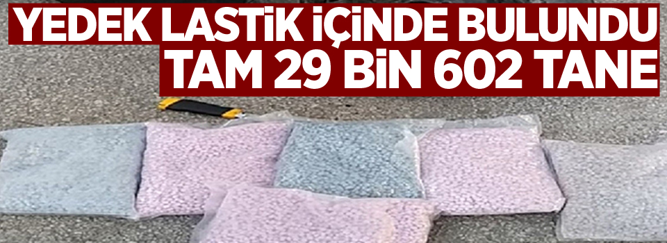 Yedek lastik içinde bulundu: Tam 29 bin 602 tane