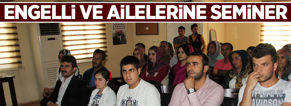 Şemdinli'de engelli ve ailelerine seminer