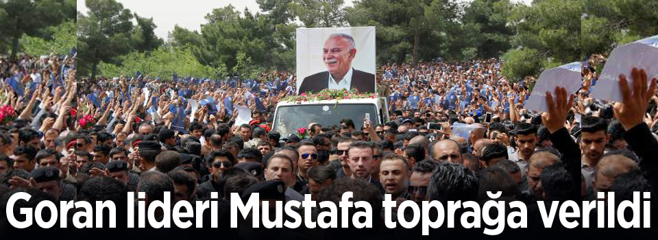 Goran lideri Mustafa toprağa verildi