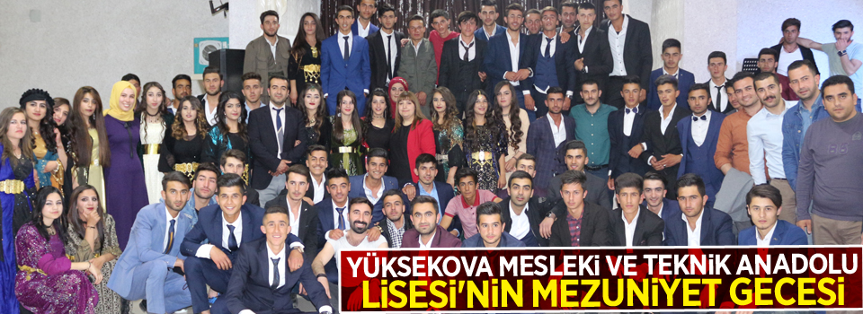 Yüksekova Mesleki ve Teknik Anadolu Lisesi'nin mezuniyet gecesi