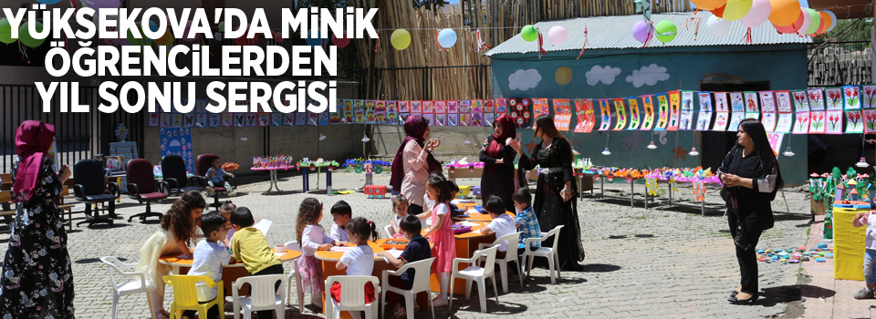 Yüksekova'da Minik Öğrencilerden Yıl Sonu Sergisi