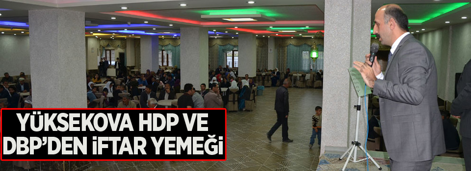 Yüksekova HDP ve DBP'den iftar yemeği