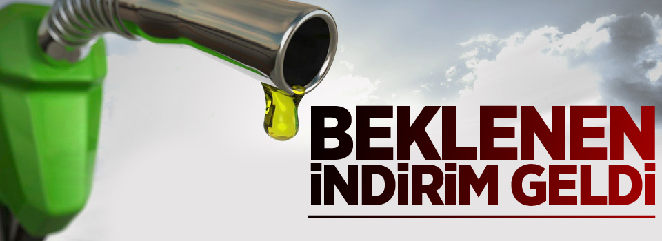 Benzin ve motorin fiyatlarına büyük indirim yapıldı