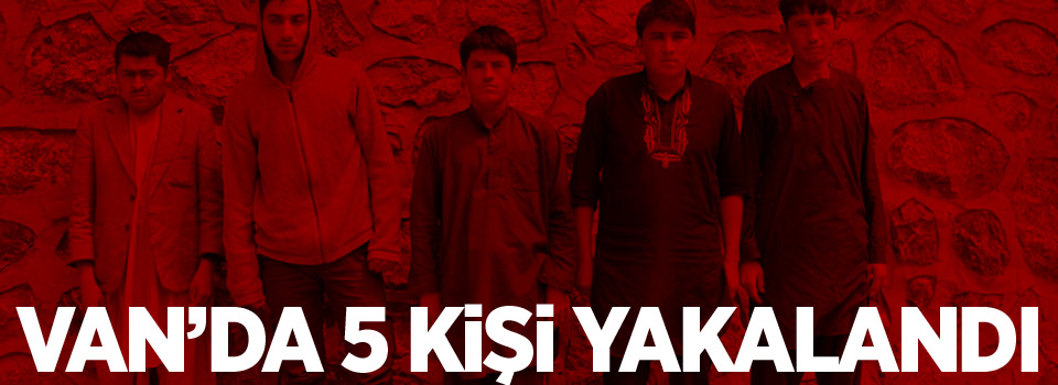 Van Başkale'de 5 kaçak şahıs yakalandı