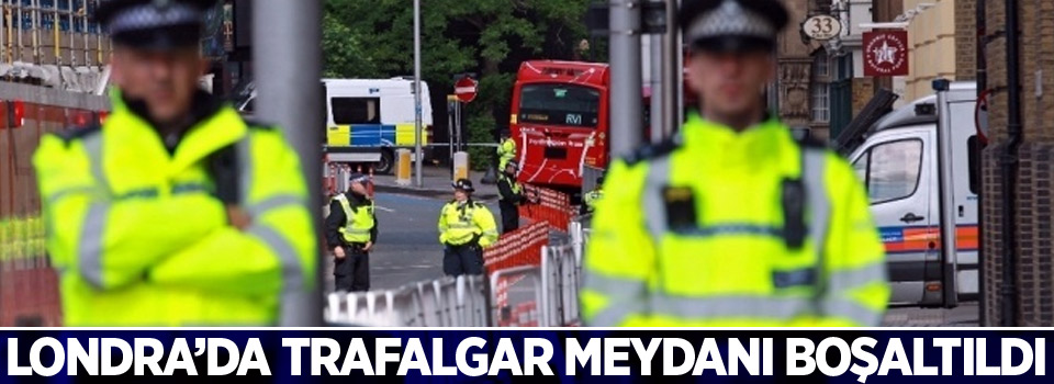 Londra’da Trafalgar Meydanı boşaltıldı