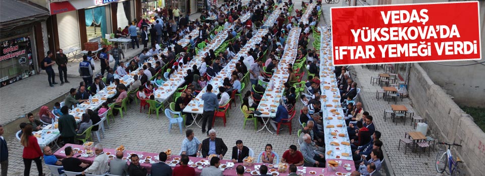 VEDAŞ Yüksekova'da iftar yemeği verdi