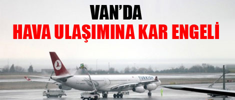 Van'da hava ulaşımına kar engeli