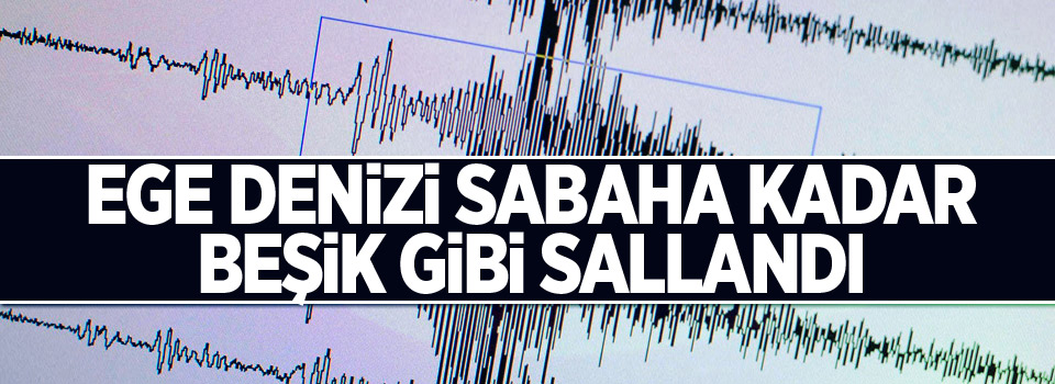 Ege Denizi sabaha kadar beşik gibi sallandı