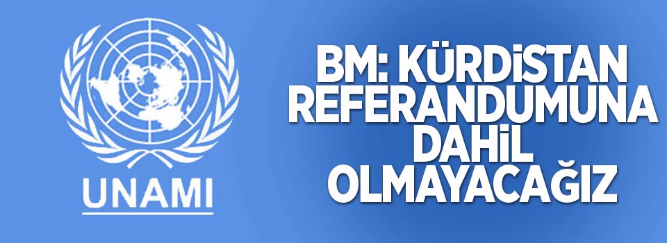 BM: Kürdistan referandumuna dahil olmayacağız