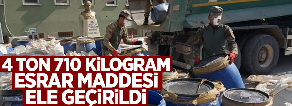 4 ton 710 kilogram esrar maddesi ele geçirildi