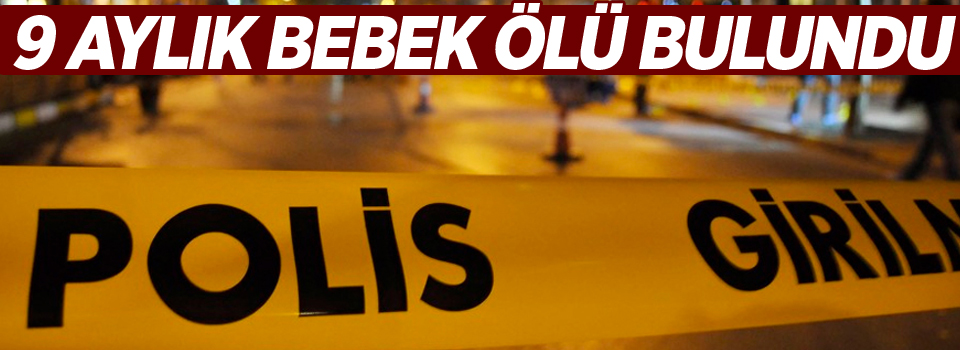 Van'da şüpheli bebek ölümü