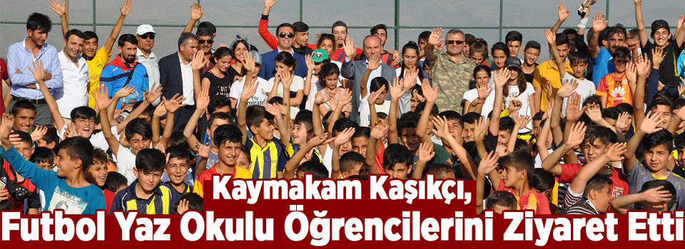 Kaymakam Kaşıkçı, Futbol Yaz Okulu Öğrencilerini Ziyaret Etti