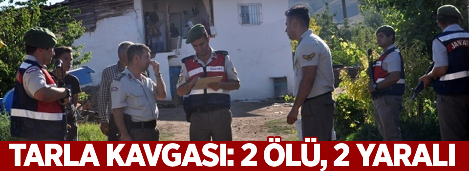 Tarla kavgası kanlı bitti: 2 ölü, 2 yaralı