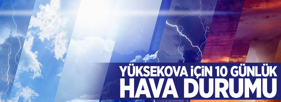 Yüksekova için 10 günlük hava durumu