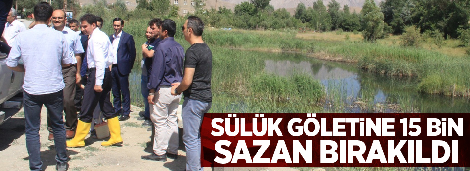 Sülük Göletine 15 bin sazan bırakıldı