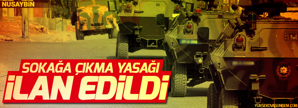 3 mahallede sokağa çıkma yasağı