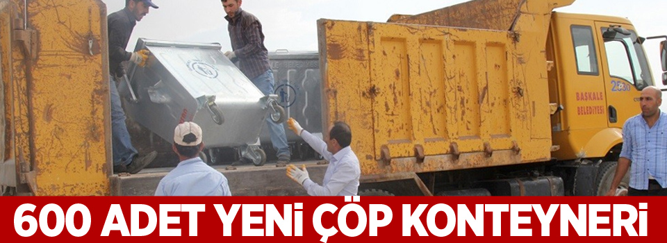 Başkale’ye 600 adet yeni çöp konteyneri