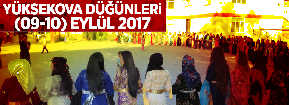 Yüksekova Düğünleri (09-10) Eylül 2017