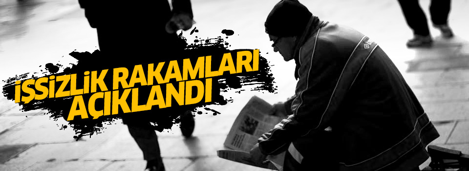 İşsizlik rakamları açıklandı!