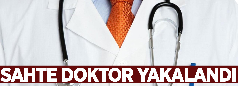 Van'da sahte doktor suçüstü yakalandı