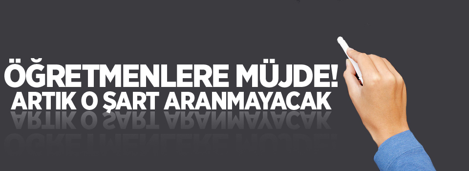 Danıştay'dan öğretmenlere müjde! Artık o şart aranmayacak