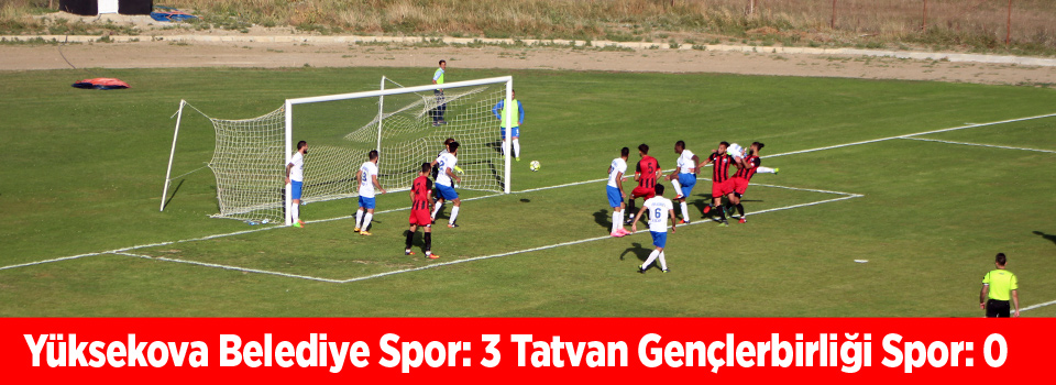 Yüksekova Belediye Spor:3 Tatvan Gençlerbirliği Spor: 0